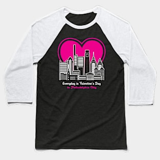 Valentine's Day in Philadelphia City Baseball T-Shirt